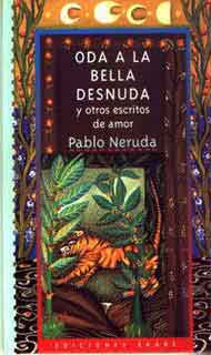 Oda a la bella desnuda y otros escritos de amor