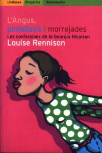 L´angus, pintallavis i morrejades : les confessions de la Georgia Nicolson