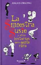 La siniestra Susie y otras historias para gente rara