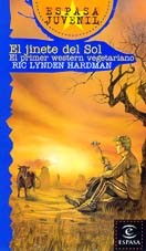 El jinete del sol : el primer western vegetariano