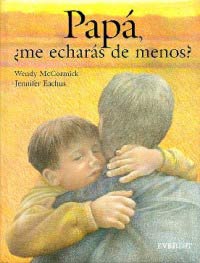 Papá, ¿me echarás de menos?