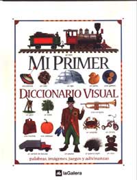 Mi primer diccionario visual : palabras, imágenes, juegos y adivinanzas