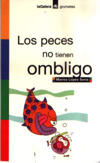 Los peces no tienen ombligo