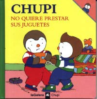 Chupi no quiere prestar sus juguetes
