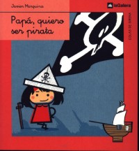 Papá, quiero ser pirata