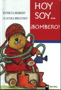 Hoy soy... ¡bombero!