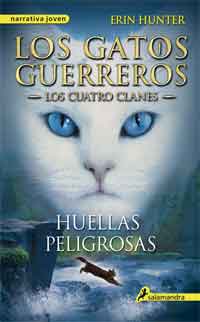 Huellas peligrosas. Los gatos guerreros 5