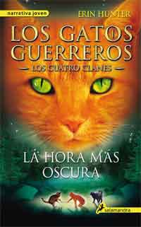 La hora más oscura. Los gatos guerreros 6