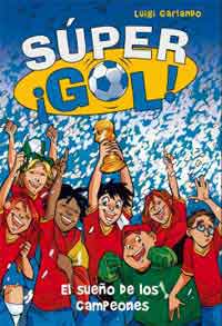 SuperGol. El sueño de los campeones