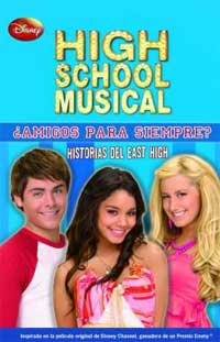 High school musical. ¿Amigos para siempre? : historias del East High