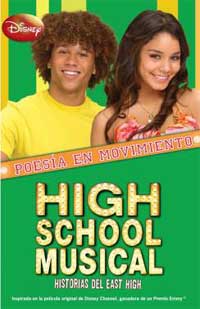 High school musical. Poesía en movimiento : historias del East High