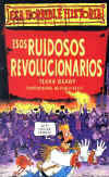 Esos ruidosos revolucionarios