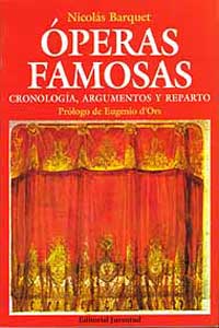 Óperas famosas : cronología, argumentos y reparto