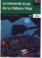 La tremenda bruja de La Habana Vieja