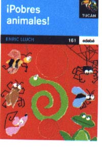 ¡Pobres animales!