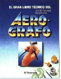 El gran libro técnico del aerógrafo
