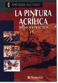 La pintura acrílica técnica y práctica