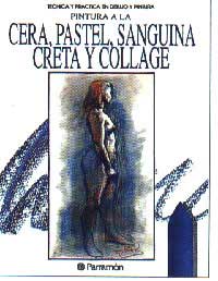 Pintura a la cera, pastel, sanguina creta y collage