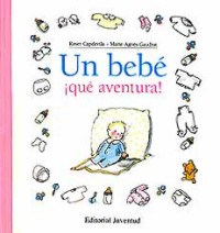 Un bebé, ¡qué aventura!