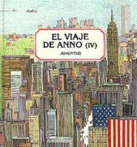 El viaje de Anno IV : Estados Unidos