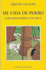 Mi vida de perro : conversaciones con Milú