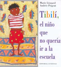 Tibilí, el niño que no quería ir a la escuela