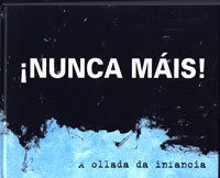 ¡Nunca máis! A ollada da infancia