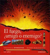 El fuego, ¿amigo o enemigo?