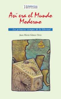 Así era el mundo moderno