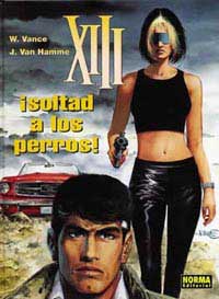 XIII 15, ¡Soltad a los perros!