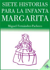Siete historias para la Infanta Margarita