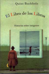 El libro de los libros : historias sobre imágenes