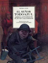 El señor Todoazul : abrillantador de placas callejeras