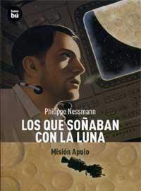 Los que soñaban con la luna. Misión Apolo