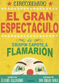 Circoxidado. El gran espectáculo de Crispín Capote & Flamarión