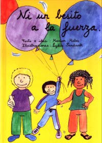 Ni un besito a la fuerza