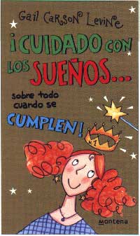 ¡Cuidado con los sueños... sobre todo cuando se cumplen!