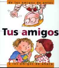 Tus amigos, de los amigos de antes a los amigos de ahora