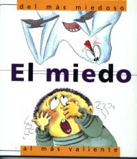 El miedo, del más miedoso al más valiente