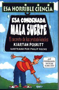 Esa condenada mala suerte : el secreto de las probabilidades
