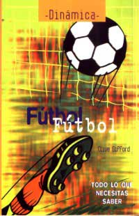 Fútbol : todo lo que necesitas saber