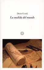 La medida del mundo : el meridiano