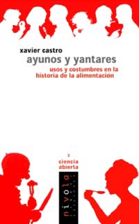 Ayunos y yantares : usos y costumbres en la historia de la alimentación