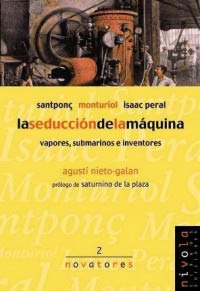 La seducción de la máquina : vapores, submarinos e inventores