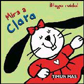 ¡Mira Clara! hago ruido