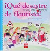 ¡Qué desastre de flautista!