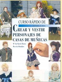 Curso rápido de crear y vestir personajes de casas de muñecas