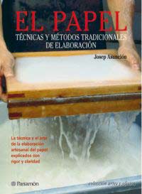El papel : técnicas y métodos tradicionales de elaboración