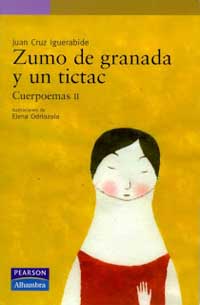 Zumo de granada y un tictac. Cuerpoemas II