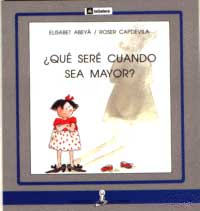 ¿Qué seré cuando sea mayor?